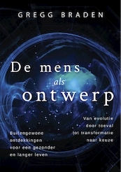 De mens als ontwerp - Gregg Braden (ISBN 9789020214826)