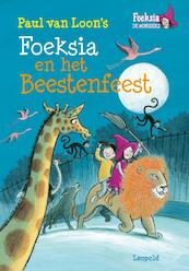 Foeksia en het Beestenfeest - Paul van Loon (ISBN 9789025870577)