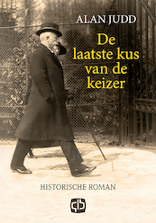 De laatste kus van de keizer - Alan Judd (ISBN 9789036433624)