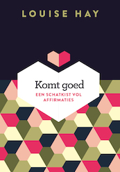 Komt goed! - Louise Hay (ISBN 9789020214390)