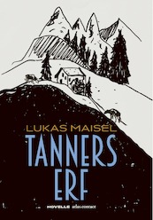 Tanners erf - Lukas Maisel (ISBN 9789025474096)