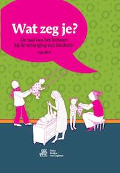 Wat zeg je? - Inga Mol (ISBN 9789036817455)