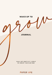 Wake up to grow Journal - Estrella van Toor (ISBN 9789000377510)