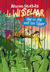 De Wisselaar - Oog in oog met een tijger - Maren Stoffels (ISBN 9789025885298)