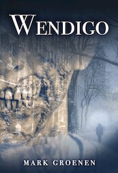 Wendigo - Mark Groenen (ISBN 9789493233560)