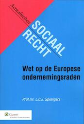 Wet op de Europese ondernemingsraden - L.C.J. Sprengers (ISBN 9789013098419)