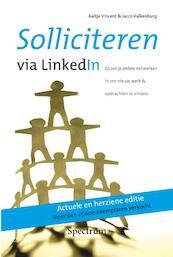 Solliciteren via LinkedIn - Aaltje Vincent, Jacco Valkenburg (ISBN 9789049103033)