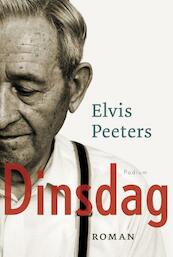 Dinsdag - Elvis Peeters, Nicole van Bael (ISBN 9789057595158)