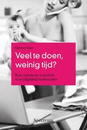 Veel te doen, weinig tijd? - Denise Hulst (ISBN 9789049104108)