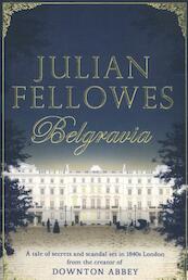 Julian Fellowes's Belgravia - Julian Fellowes (ISBN 9781474604178)