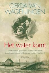 Het water komt - Gerda van Wageningen (ISBN 9789401911429)