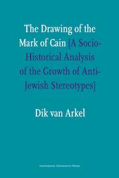 The Drawing of the Mark of Cain - Dik van Arkel (ISBN 9789048506200)