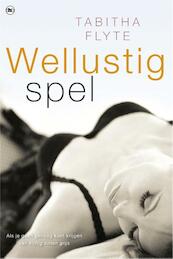 Wellustig spel - Tabitha Flyte (ISBN 9789044341461)