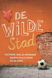 De wilde stad - Jo Schofield, Fiona Danks (ISBN 9789060387238)