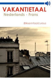 Nederlands-Frans - Vakantietaal.nl (ISBN 9789461490599)