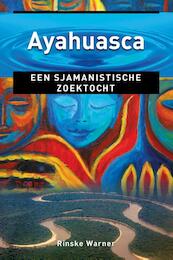 Ayahuasca - Rinske Warner (ISBN 9789020211313)