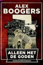 Alleen met de goden - Alex Boogers (ISBN 9789057597114)
