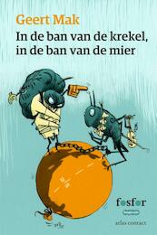 In de ban van de krekel, in de ban van de mier - Geert Mak (ISBN 9789462251397)