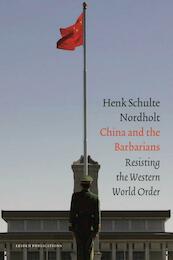 China and the Barbarians - Hendrik Schulte Nordholt (ISBN 9789087282783)