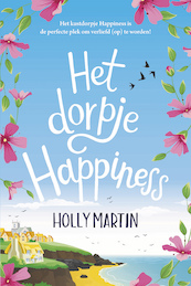 Het dorpje Happiness - Holly Martin (ISBN 9789020539400)