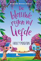 De blauweregen vol liefde - Holly Martin (ISBN 9789020551754)