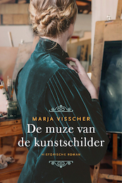 De muze van de kunstschilder - Marja Visscher (ISBN 9789020554571)