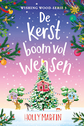 De kerstboom vol wensen - Holly Martin (ISBN 9789020551778)