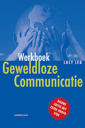 Werkboek geweldloze communicatie - Lucy Leu (ISBN 9789047712947)