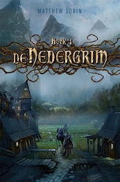 De Nedergrim - Matthew Jobin (ISBN 9789025756949)