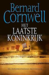 Het laatste koninkrijk - Bernard Cornwell (ISBN 9789462492172)