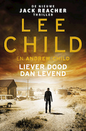 Liever dood dan levend - Lee Child, Andrew Child (ISBN 9789024591961)