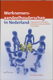 Werknemersaandeelhouderschap in Nederland - E. Kaarsemaker, Eric Kaarsemaker (ISBN 9789023245308)