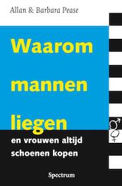 Waarom mannen liegen en vrouwen altijd schoenen kopen - A. Pease, B. Pease (ISBN 9789027479280)