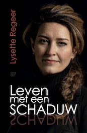 Leven met een schaduw - Lysette Regeer (ISBN 9789493244207)