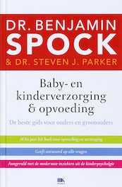 Baby- en kinderverzorging & opvoeding - Benjamin Spock, Steven J. Parker (ISBN 9789021512594)