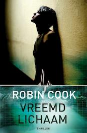 Vreemd lichaam - Robin Cook (ISBN 9789046114377)