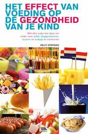 Het effect van voeding op de gezondheid van je kind - Kelly Dorfman (ISBN 9789021552064)