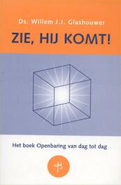 Zie, Hij komt! - W.J.J. Glashouwer (ISBN 9789050308526)