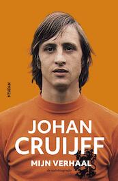 Johan Cruijff – Mijn verhaal - Johan Cruijff (ISBN 9789046822616)