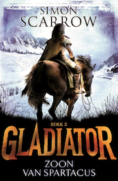 Gladiator Boek 3 - Zoon van Spartacus - Simon Scarrow (ISBN 9789025770488)