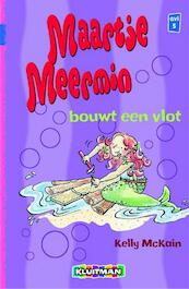 Maartje Meermin bouwt een vlot - K. MacKain (ISBN 9789020646023)