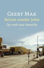 Reizen zonder John - Geert Mak (ISBN 9789045022536)