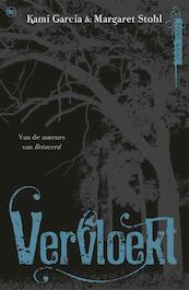 Vervloekt - Kami Garcia, Margaret Stohl (ISBN 9789044327847)