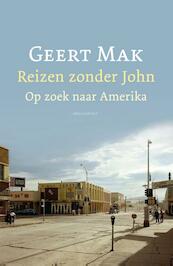 Reizen zonder John - Geert Mak (ISBN 9789045029009)