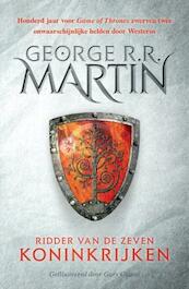 Lied van IJs en Vuur - Ridder van de Zeven Koninkrijken - George R.R. Martin (ISBN 9789024569649)