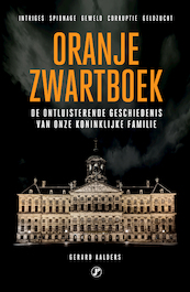 Oranje zwartboek - Gerard Aalders (ISBN 9789089754233)