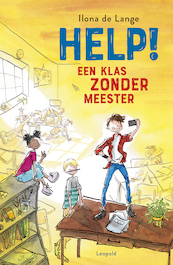 Help! Een klas zonder meester - Ilona de Lange (ISBN 9789025880309)