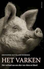 Het varken - Kristoffer Hatteland Endresen (ISBN 9789045044514)