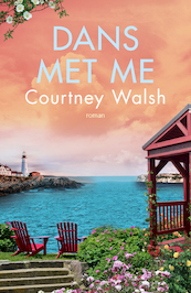 Dans met me - Courtney Walsh (ISBN 9789029732512)