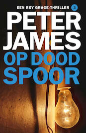 Op dood spoor - Peter James (ISBN 9789026163449)